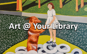 Fall 2021 Art @ Your Library feature image by local artist Elizabeth Eagle