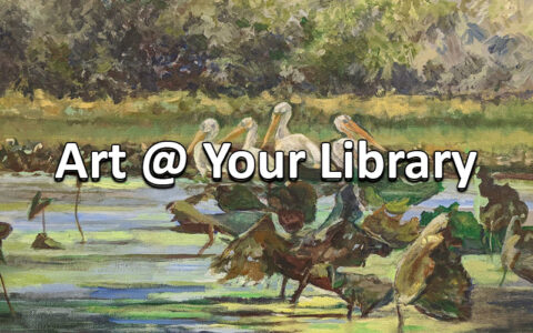 Art @ Your Library April-May 2022