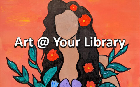 Art @ Your Library June-July 2022