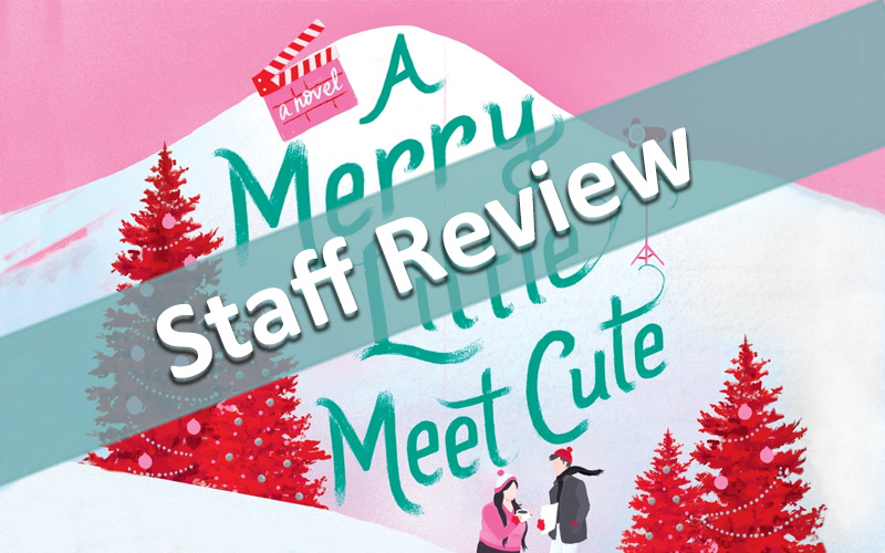 "A Merry Little Meet Cute" Staff Review