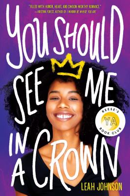 Book cover for "You Should See Me in a Crown" by Leah Johnson.