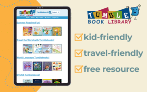 A large tablet shows a homescreen for TumbleBook Library - a white screen with colorful children's book covers. The text next to it says "kid friendly" "travel friendly" and "free resource"