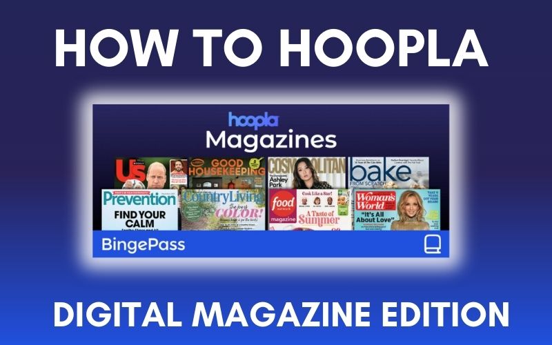 A blue background has a screen for Hoopla Magazines with magazine covers