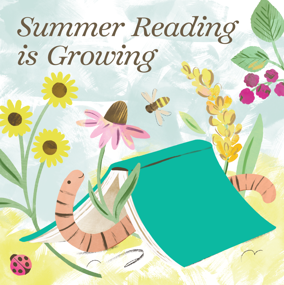 A worm is under a book in a garden with flowers. The text says " Summer Reading is Growing"